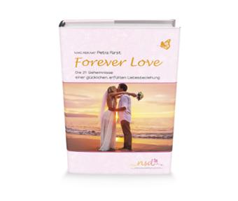 Coaching Forever Love Die 21 Geheimnisse Einer Glucklichen Erfullten Liebesbeziehung 35 90